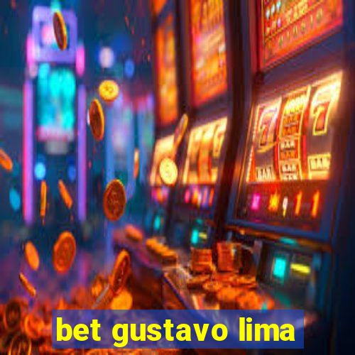 bet gustavo lima